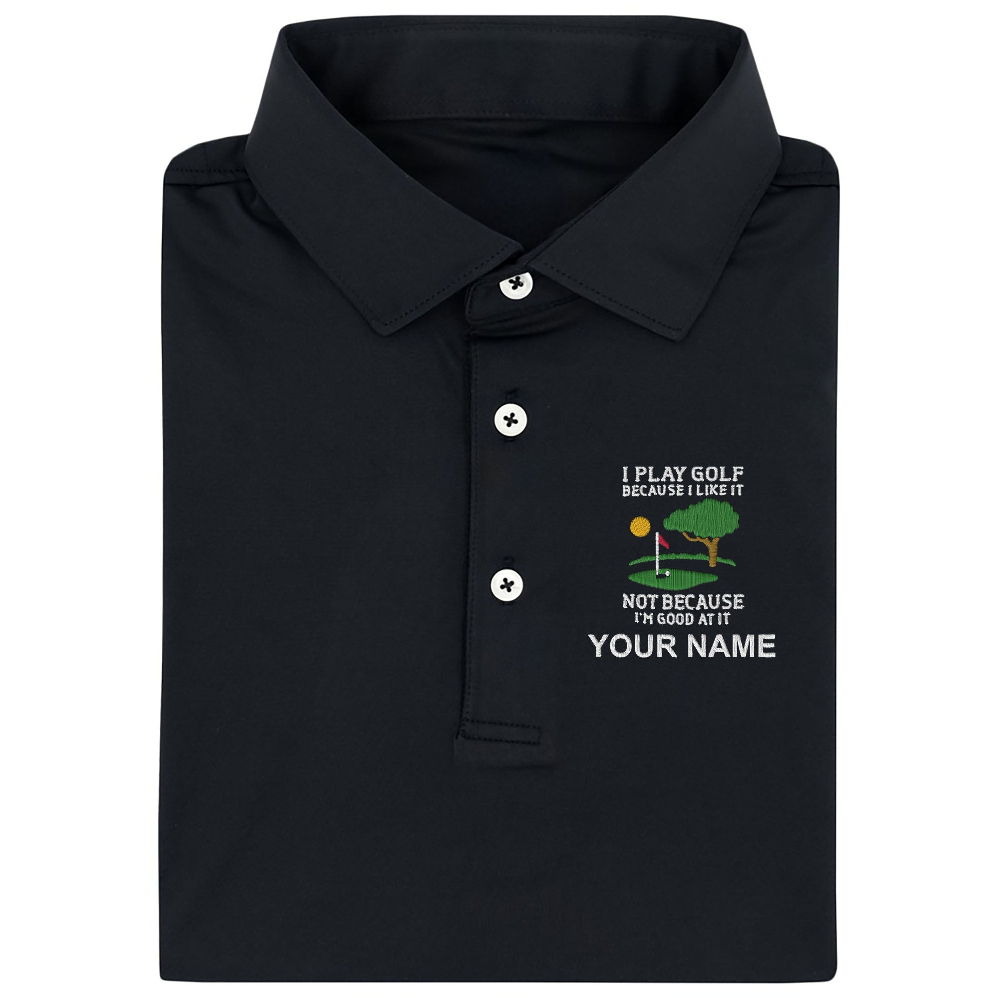 I Play Golf Because I Like It Custom Embroidered Golf Polo ShirtDad Golf Gift