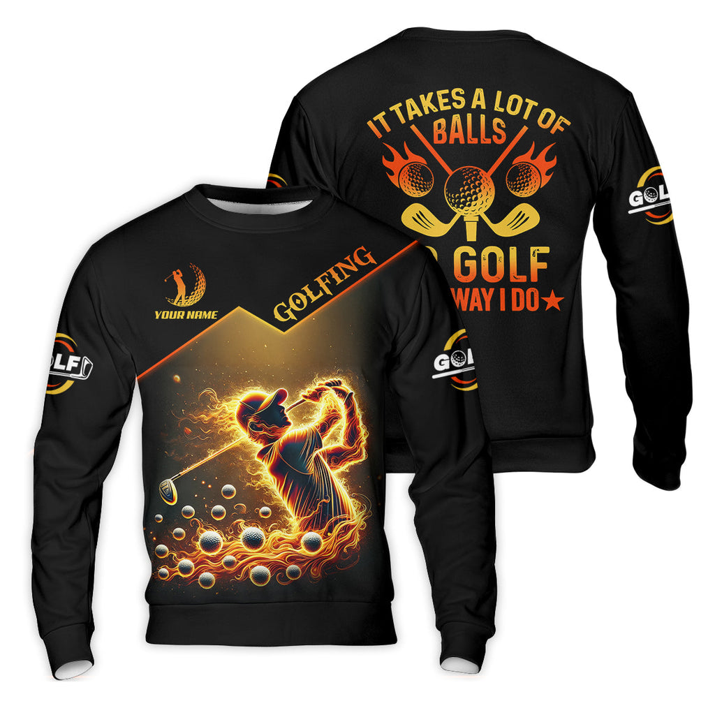 Custom Golden Fire Its Take A Lot Of Golf Ball To Golf Like I Do Men's Golf Polo ShirtDad Golf Gift
