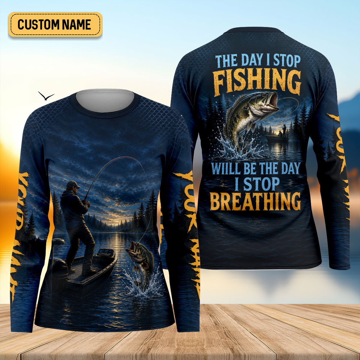 I Stop Fishing The Day I Stop Breathing UPF Shirt, Performance Fishing Shirt, Womens Fishing Shirts