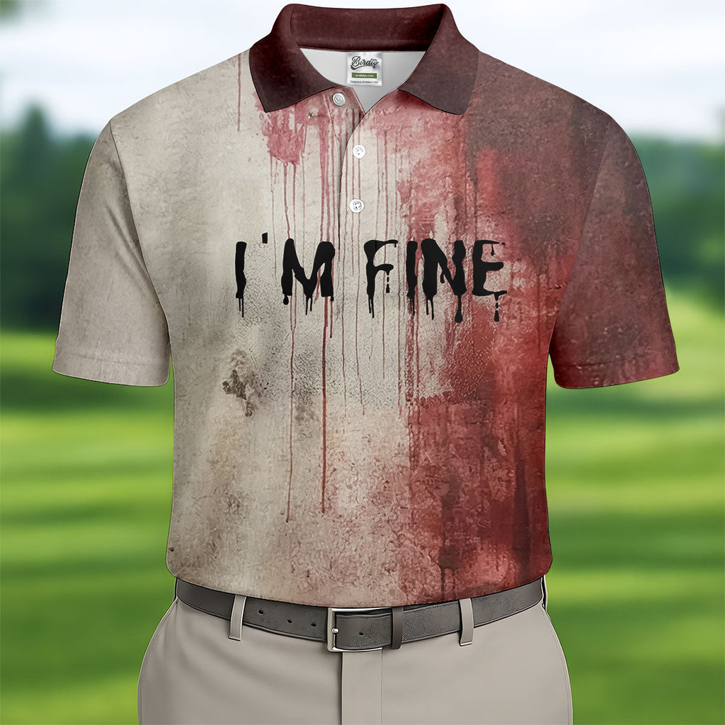I'm Fine Halloween Blood Splatter Golf Tops For Men, Horror Blood Polo Shirts For Men, Unique Gift For Golfer