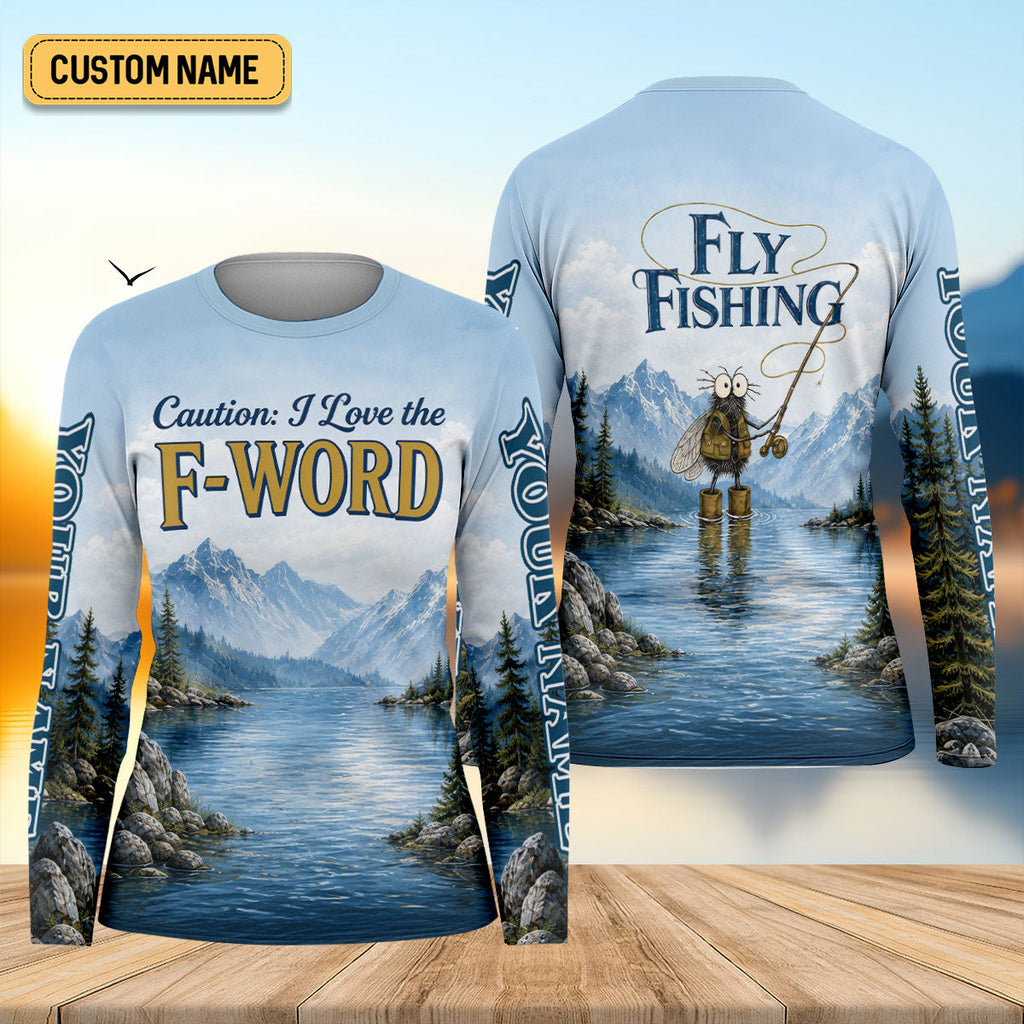 Caution I Love The F-Word Fly Fishing UPF Shirt, Womens Fishing Shirt, Fly Fishing Shirt