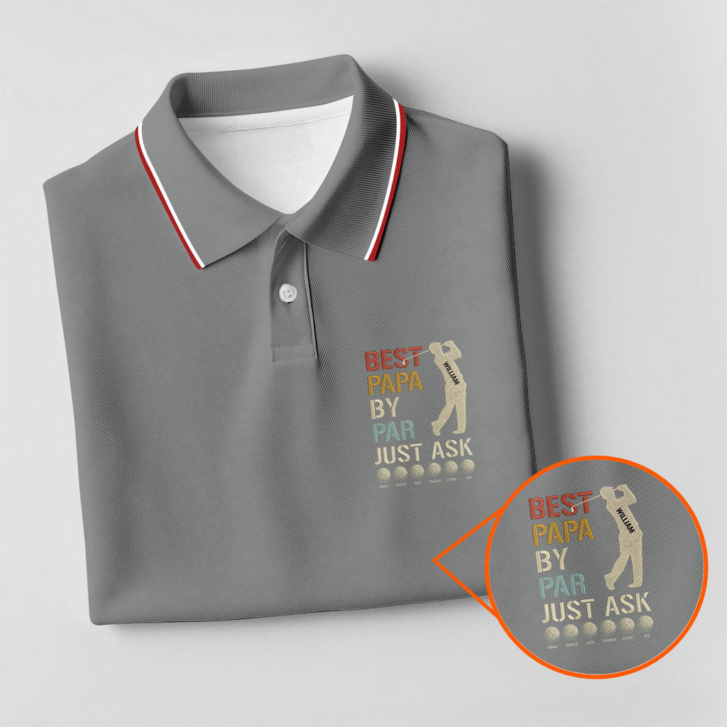 Best Dad Papa By Par Just Ask Father's Day Golf Shirt, Golf Gift For Dad, Polo Shirts For Men