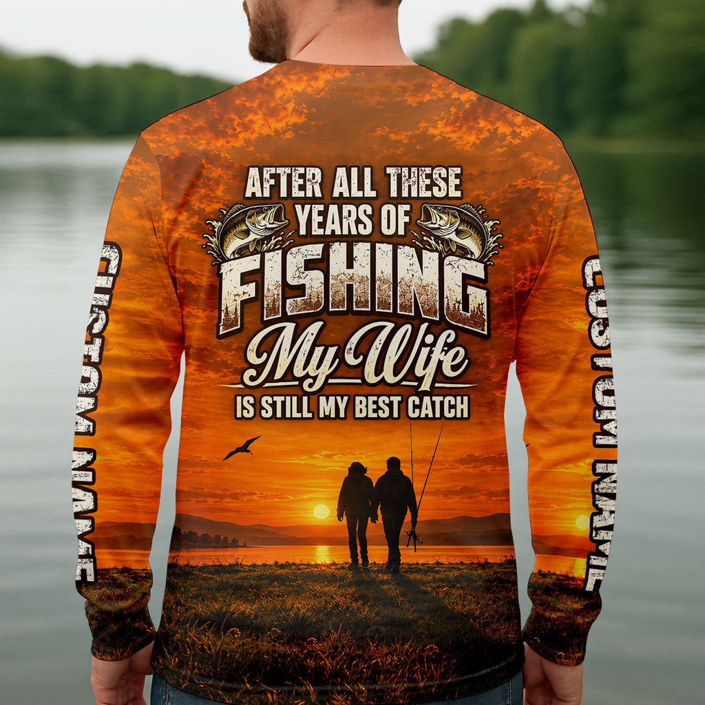 My Wife Is Still My Best Catch Sunset Fishing UPF Shirt, Mens Fishing Shirt, Bass Fishing Shirt