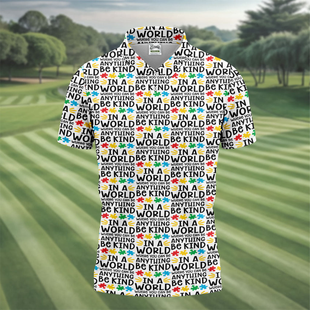 In A World Where You Can Be Anything Be Kind Autism Awareness Puzzle Pattern White Golf Shirt, Polo ShirtFor Men
