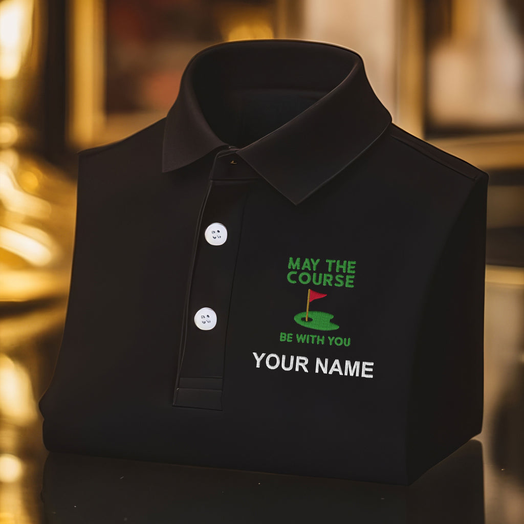 May The Course Be With You Custom Embroidered Golf Polo Shirt, Dad Golf Gift