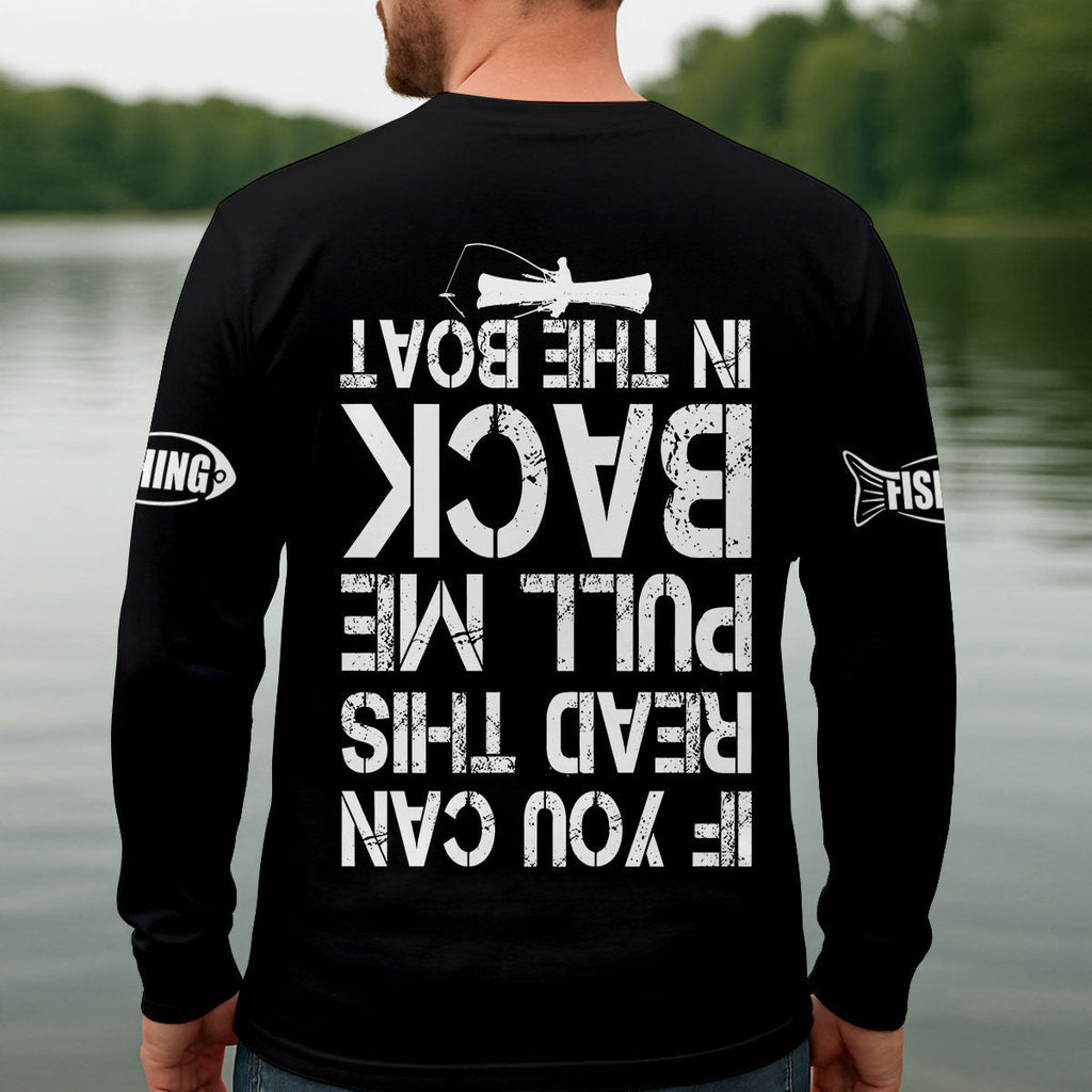 If You Can Read This Pull Me Back In The Boat Fishing UPF Shirt, Fishing Shirt For Men