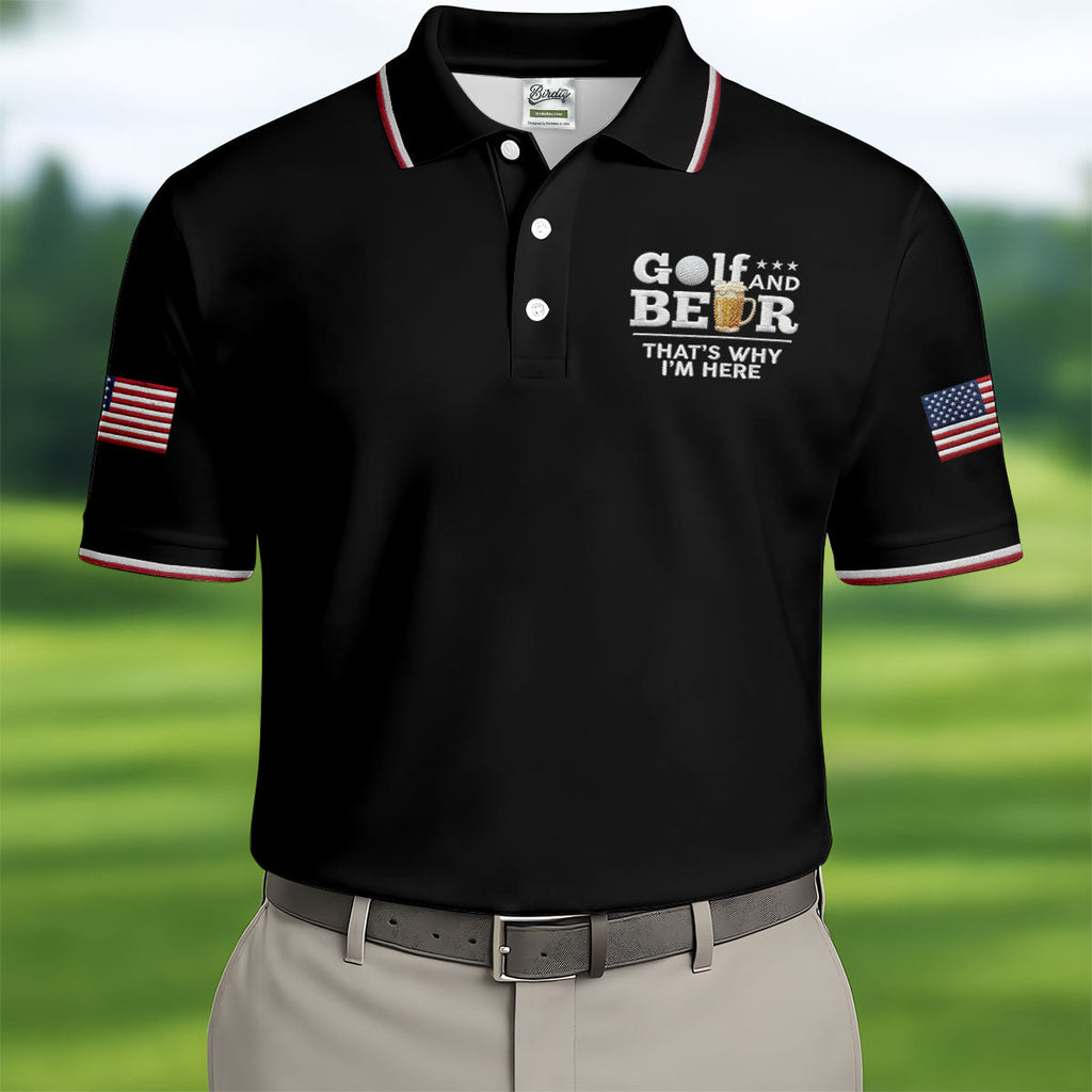 Golf And Beer That's Why I'm Here 250 Years US Flag Golf Shirt, Patriotic 4th Of July Golf Shirts For Men
