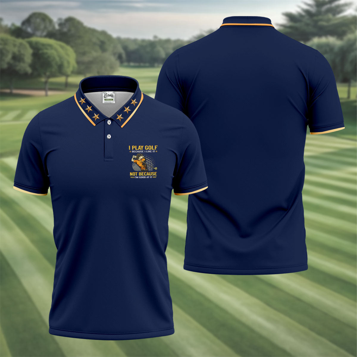I Play Golf Because I Like It Not Because I'm Good At It Navy Golf Shirt, Funny Golf Shirt, Golf Shirts For Men
