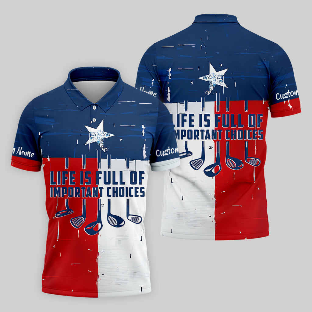 Life Is Full Of Important Choices Texas Custom Men's Golf Polo ShirtFunny Golf Shirt, Dad Golf Gift