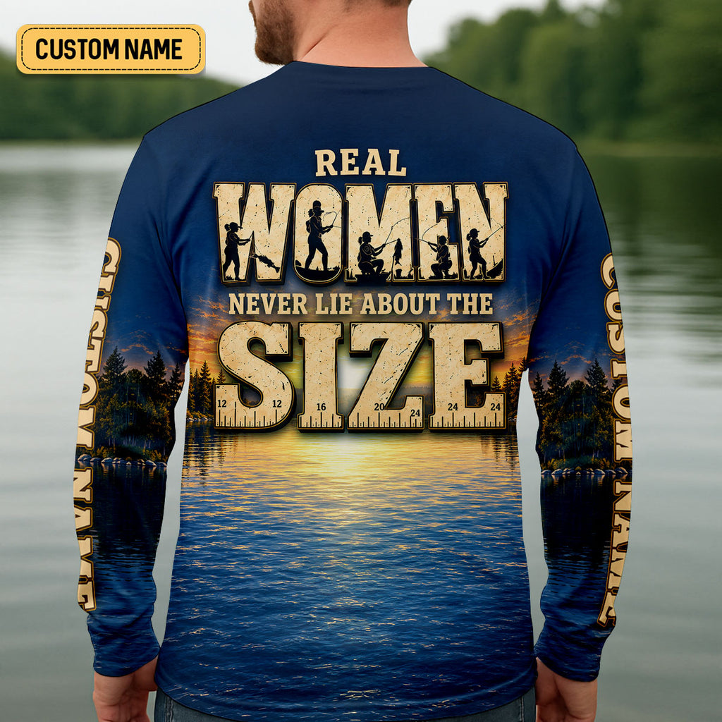 Real Women Never Lie About The Size UPF Shirt, Fishing Shirts For Men, Fishing Apparel