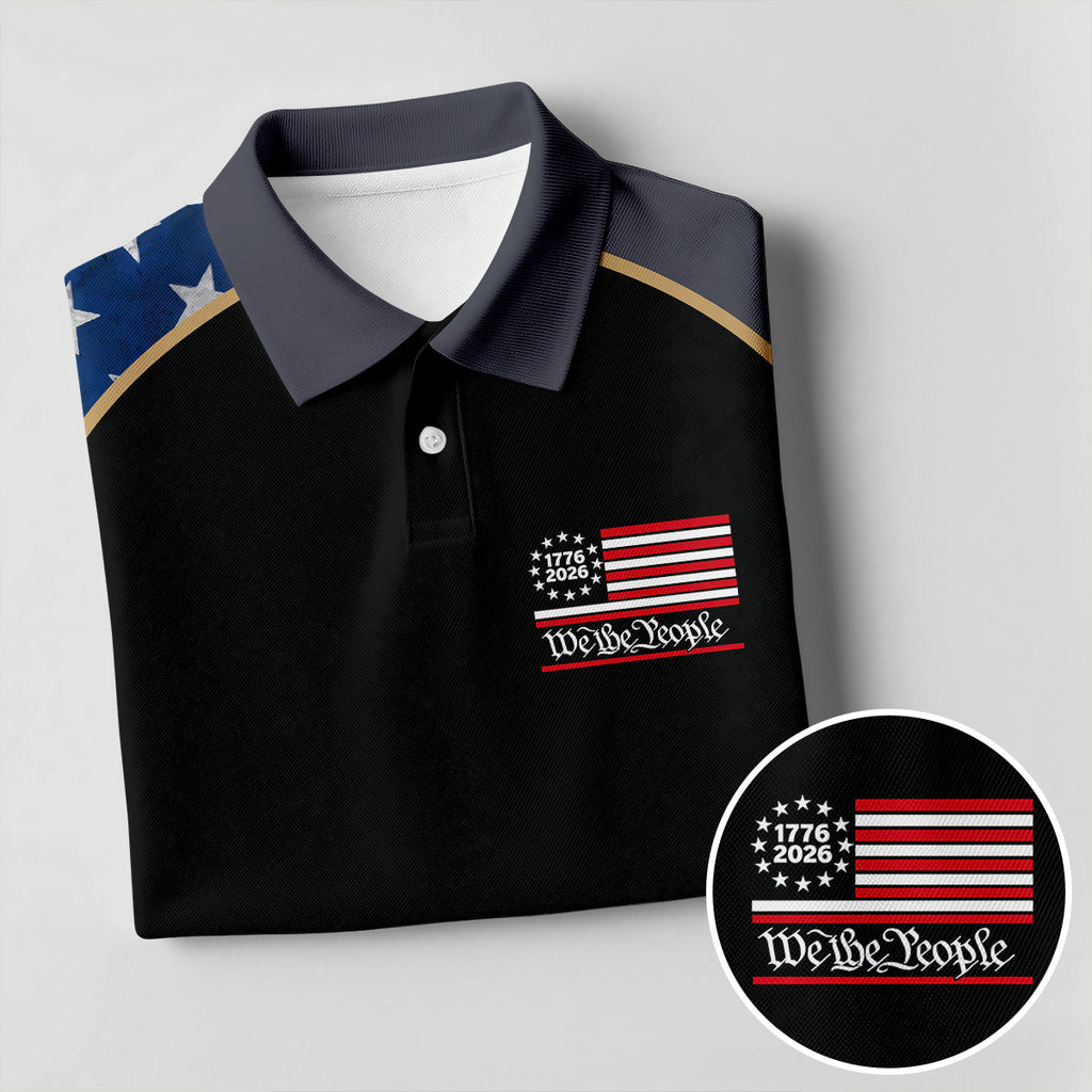 1776-2026 We The People 4th Of July Golf Shirt, Patriotic Golf Shirt, 250 Years Of America Golf Shirts For Men