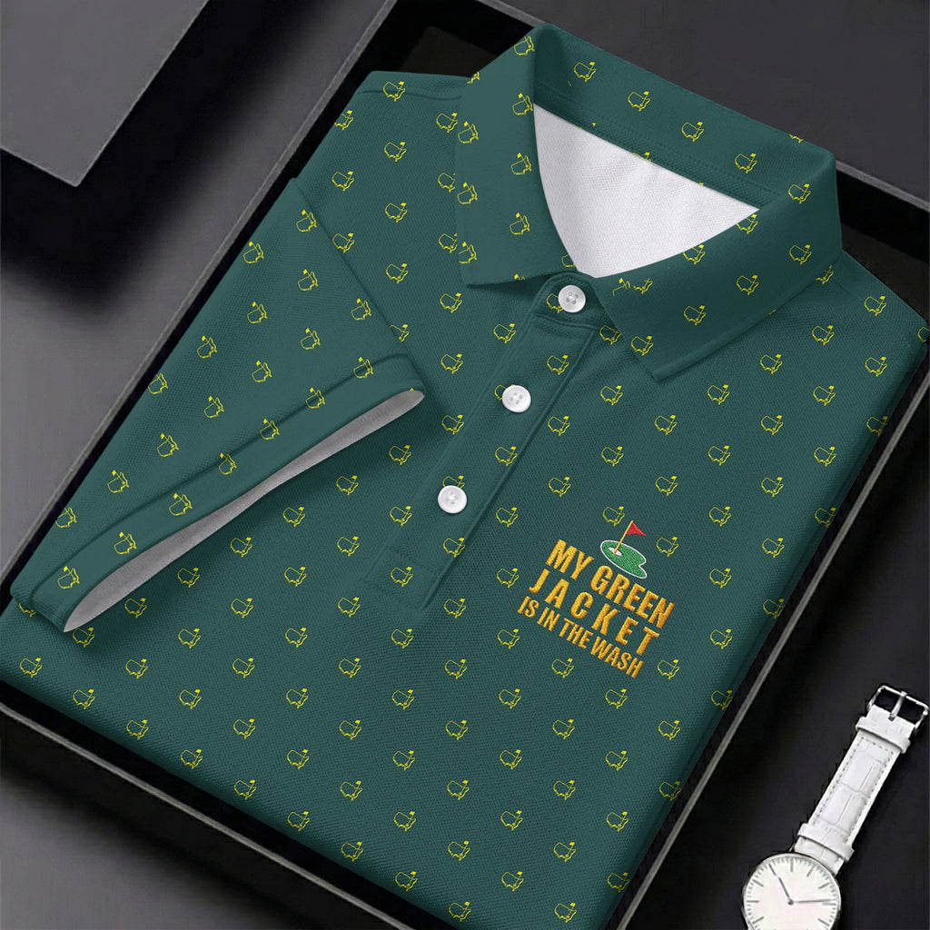 My Green Jacket Is In The Wash Golf Tournament Polo Shirt, Golf Shirts For Men, Polo For Men