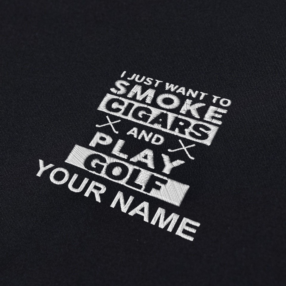 I Just Want To Smoke Cigars And Play Golf Custom Embroidered Golf Polo ShirtDad Golf Gift