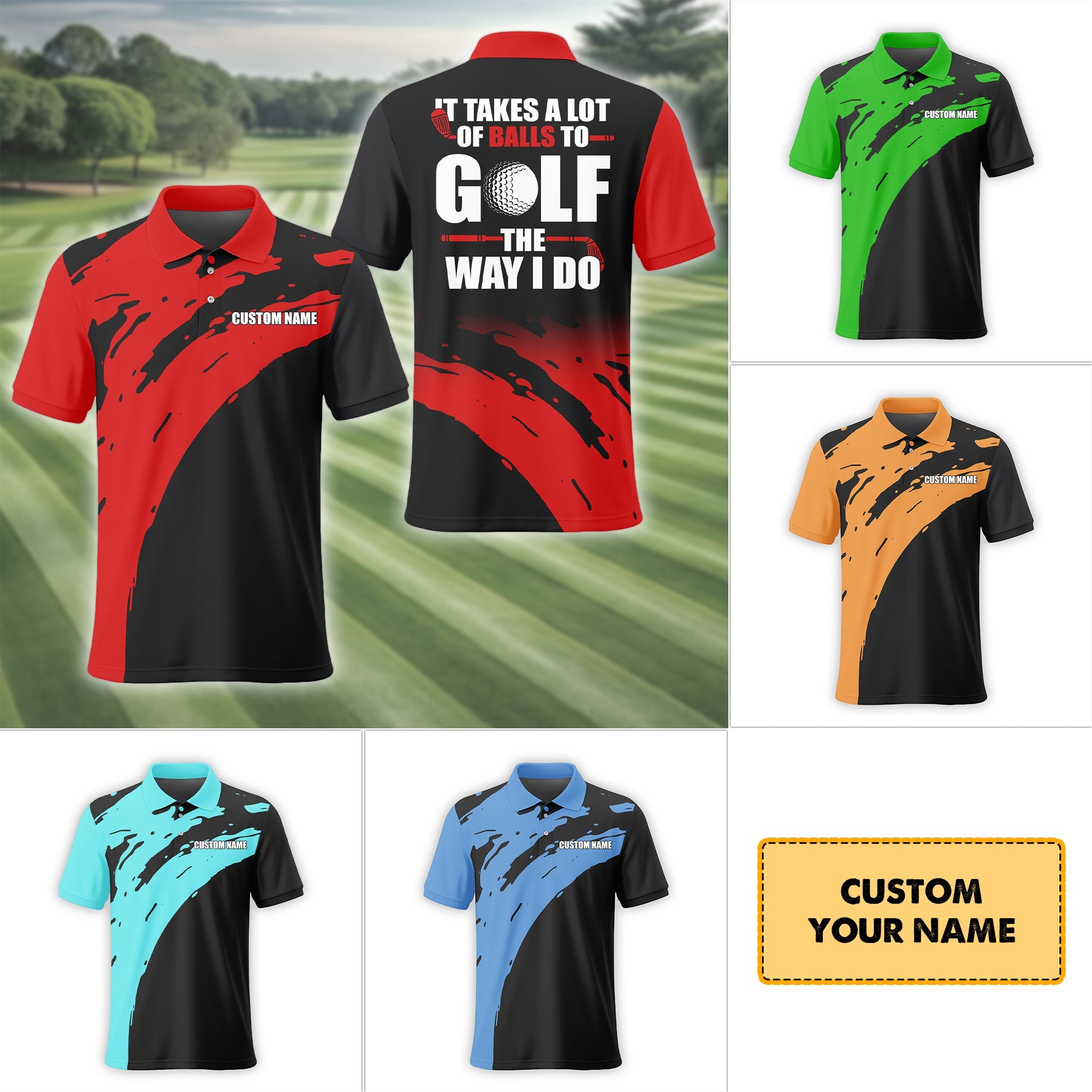 It Takes A Lot Of Balls To Golf The Way I Do Personalized Golf Polo ShirtGolf Shirt For Men, Gift For Golfers