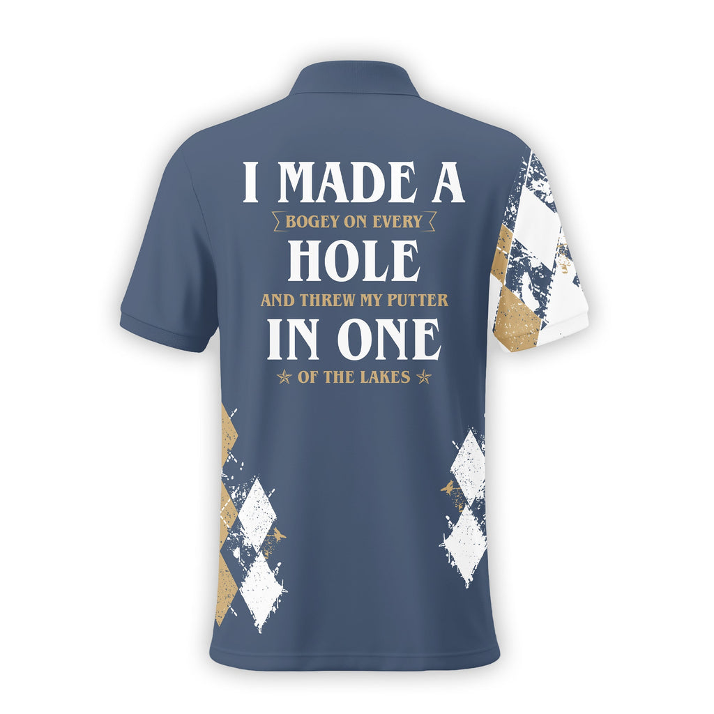 I Made A Bogey On Every Hole, Custom Polo ShirtPresent For Golfer