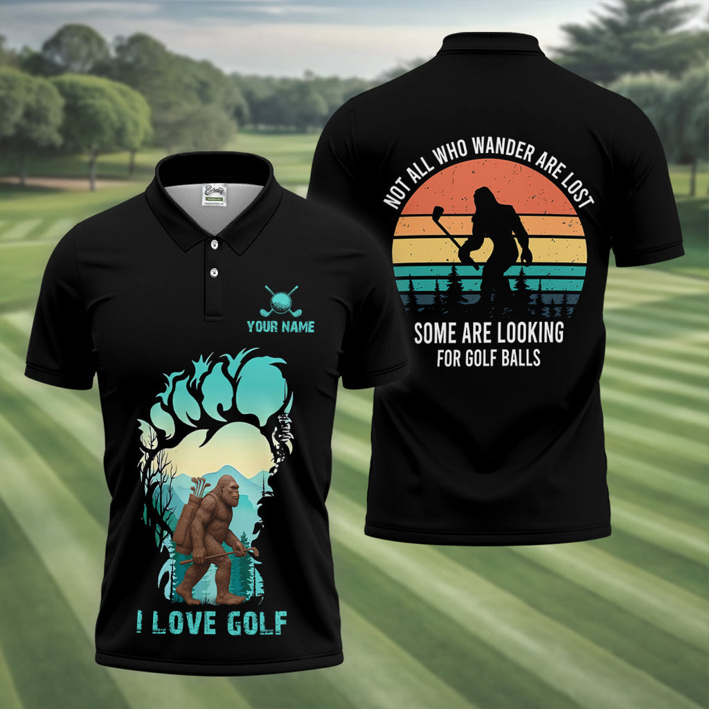 Not All Who Wander Are Lost Bigfoot Custom Golf Shirt, Polo Shirts For Men, Golfing Apparel