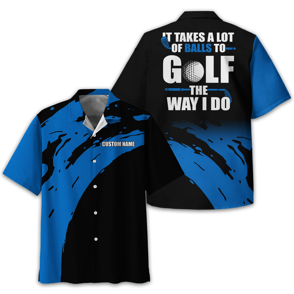 It Takes A Lot Of Balls To Golf The Way I Do Personalized Golf Polo ShirtGolf Shirt For Men, Gift For Golfers