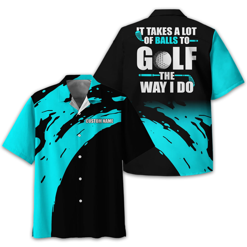 It Takes A Lot Of Balls To Golf The Way I Do Personalized Golf Polo ShirtGolf Shirt For Men, Gift For Golfers