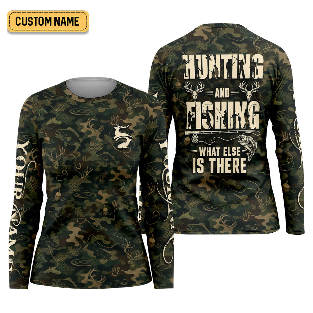 Hunting And Fishing What Else Is There UPF Shirt, Performance Fishing Shirt, Womens Fishing Shirts