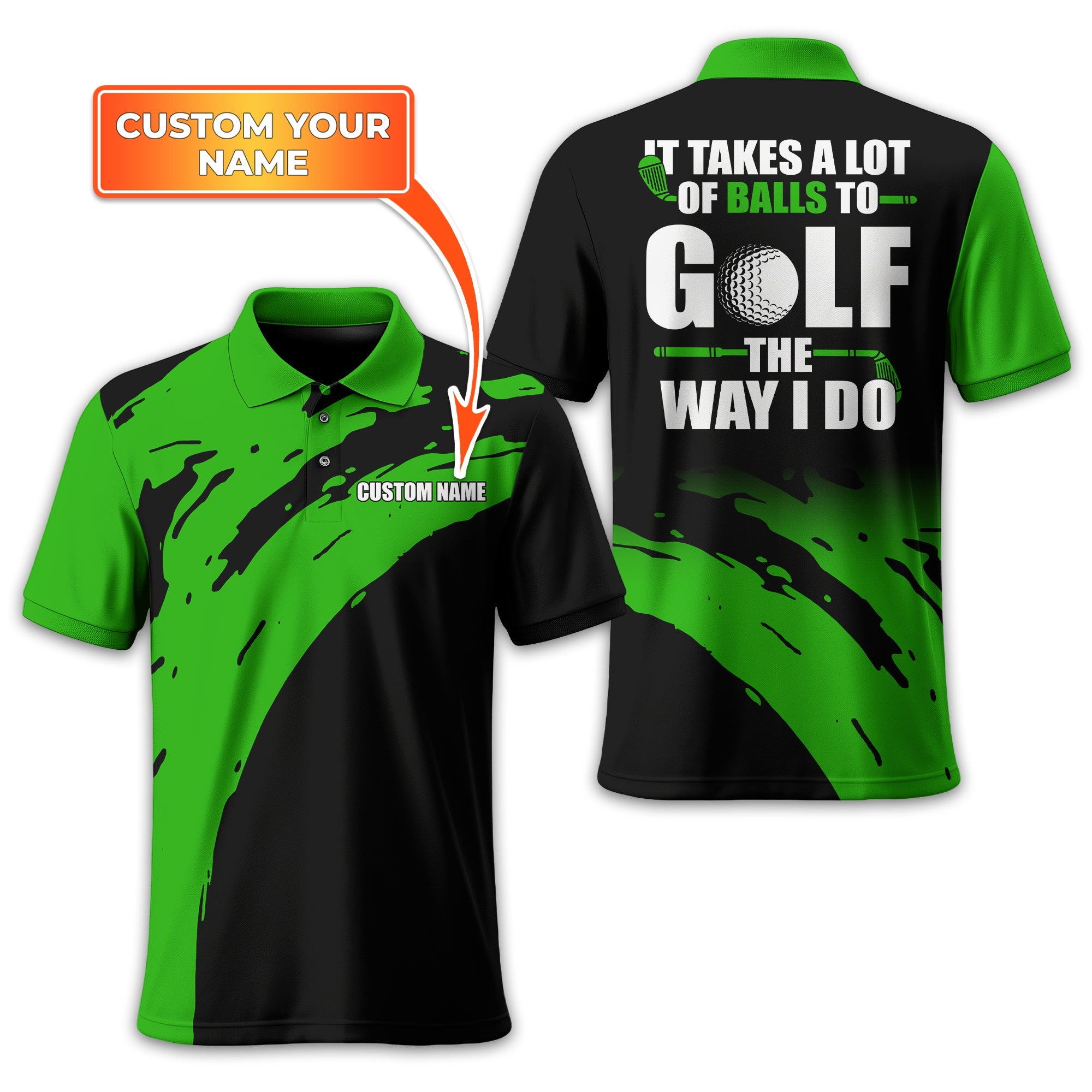 It Takes A Lot Of Balls To Golf The Way I Do Personalized Golf Polo ShirtGolf Shirt For Men, Gift For Golfers