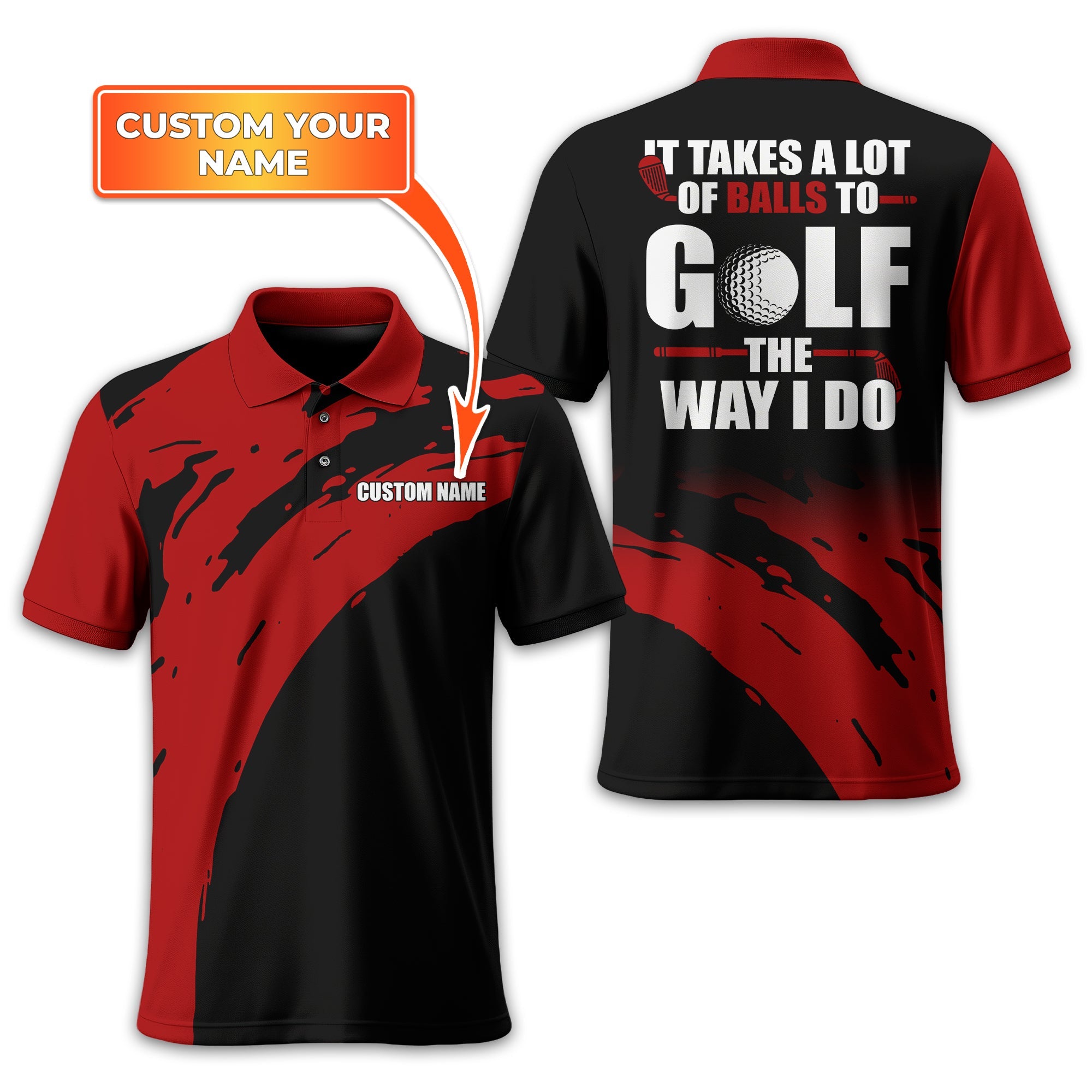 It Takes A Lot Of Balls To Golf The Way I Do Personalized Golf Polo ShirtGolf Shirt For Men, Gift For Golfers