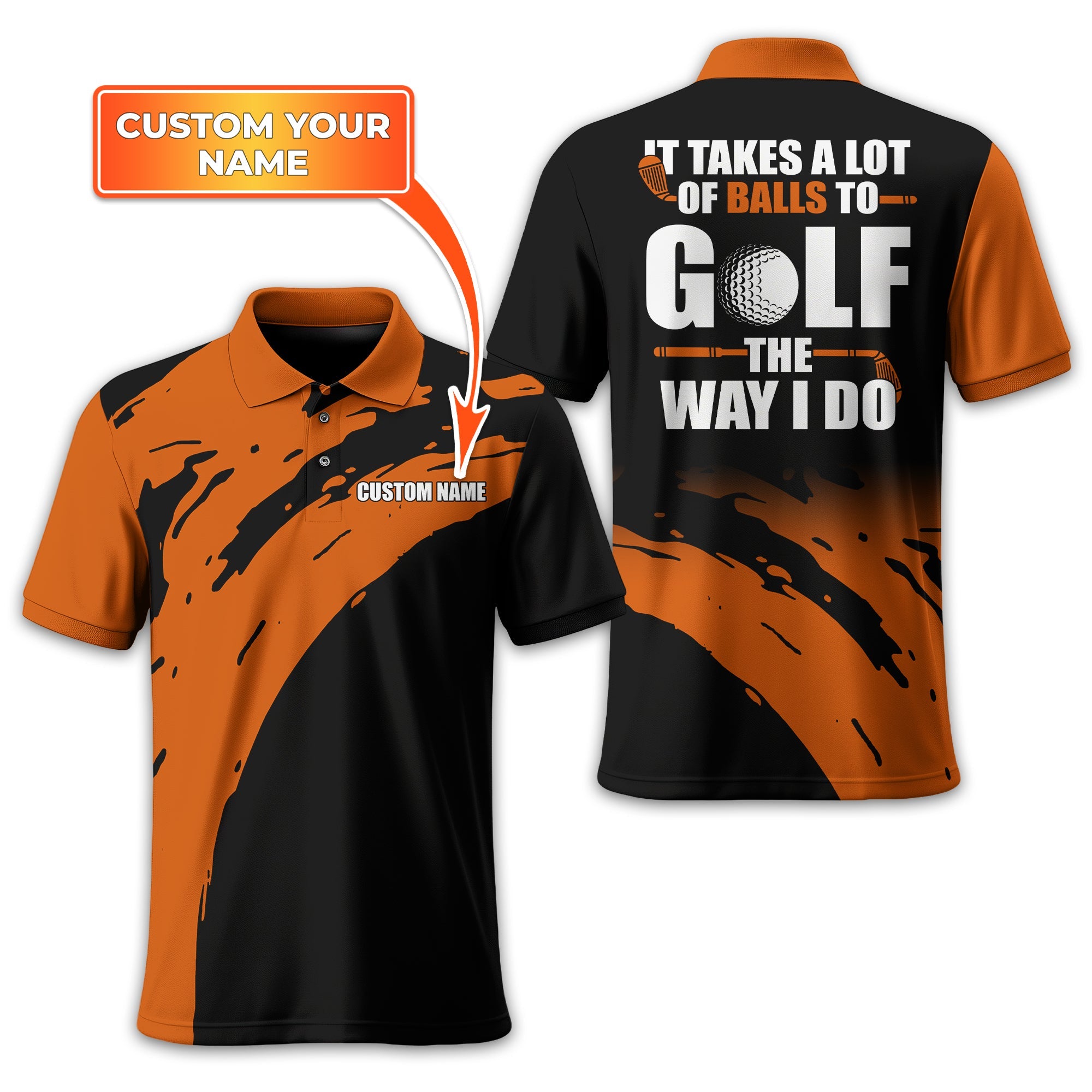 It Takes A Lot Of Balls To Golf The Way I Do Personalized Golf Polo ShirtGolf Shirt For Men, Gift For Golfers