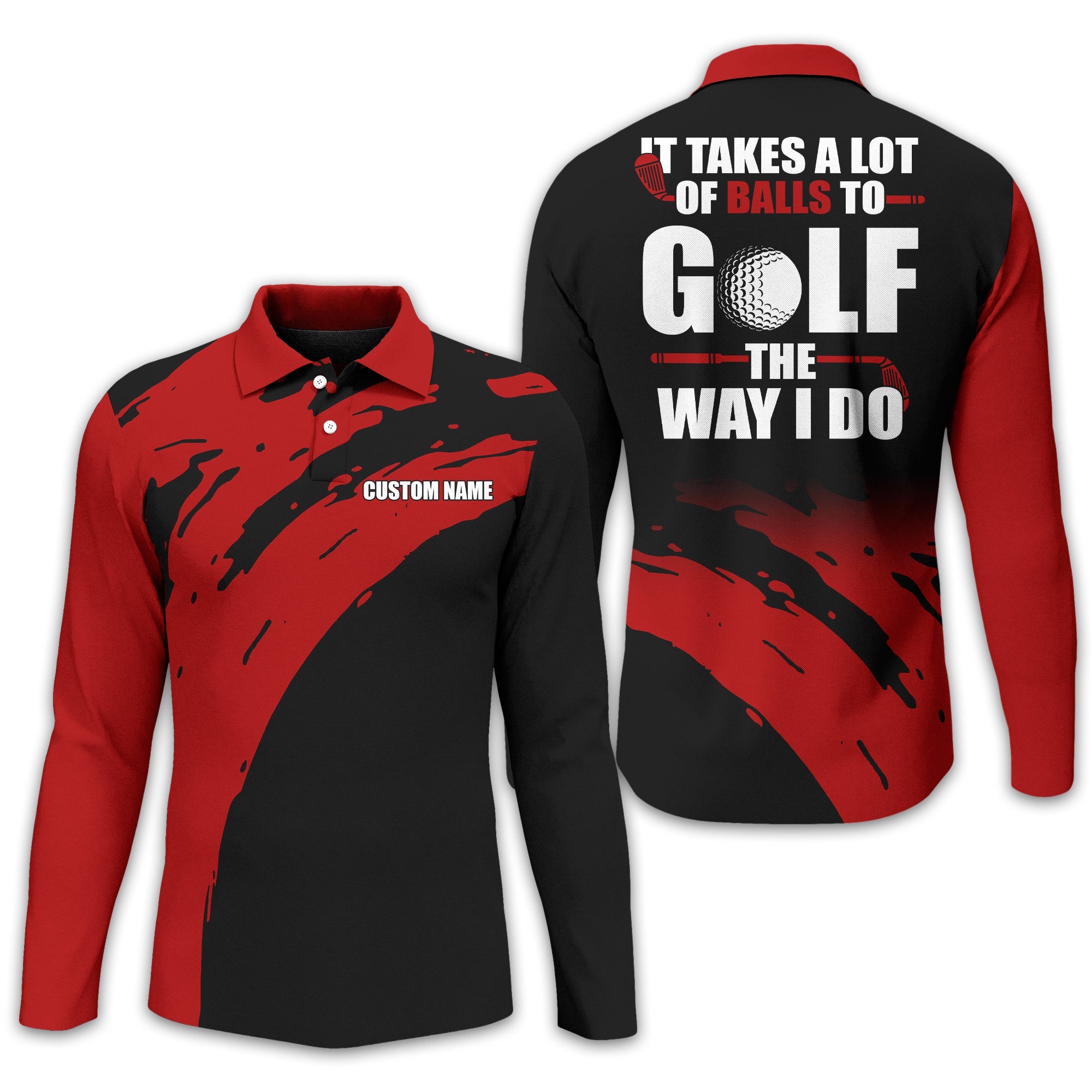 It Takes A Lot Of Balls To Golf The Way I Do Personalized Golf Polo ShirtGolf Shirt For Men, Gift For Golfers