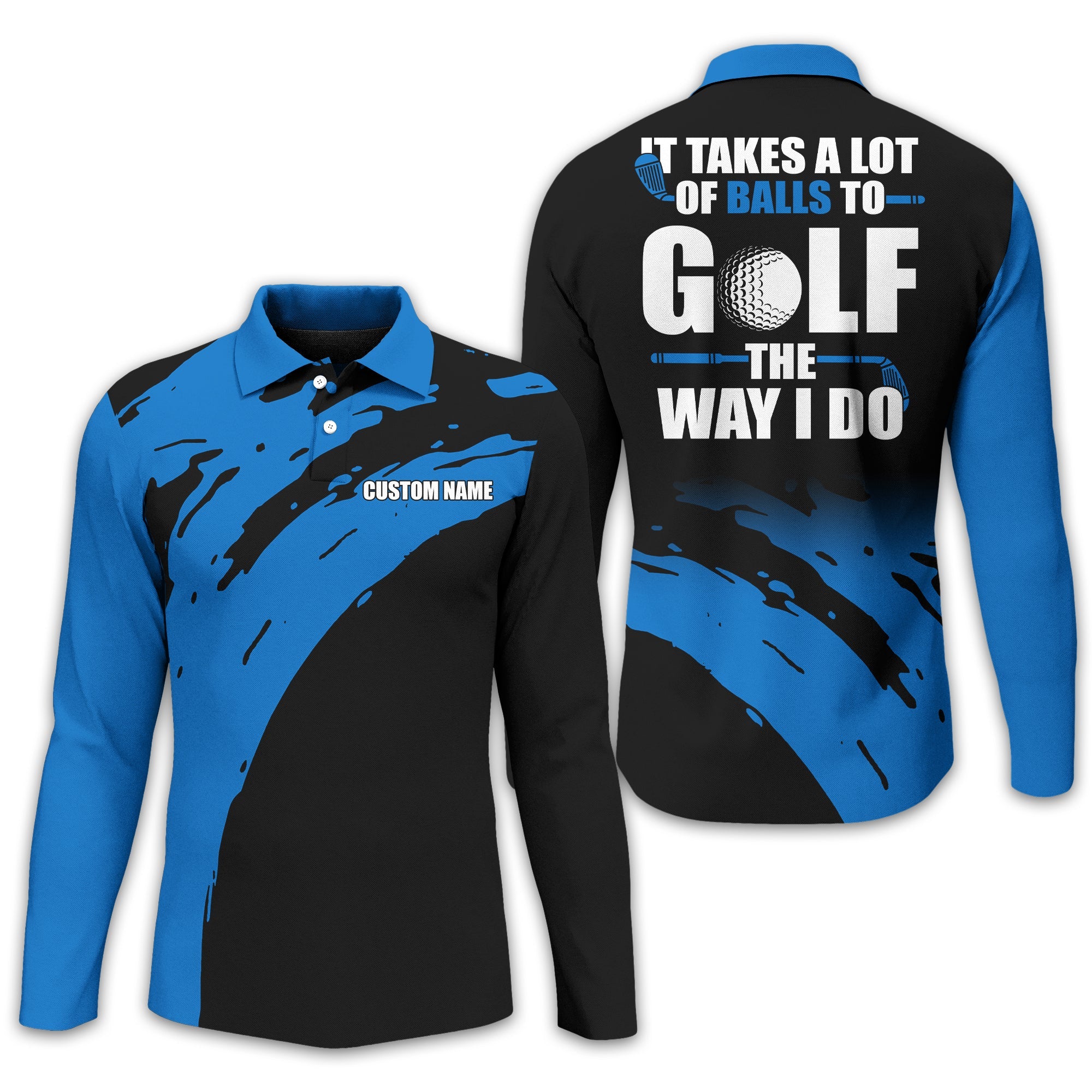 It Takes A Lot Of Balls To Golf The Way I Do Personalized Golf Polo ShirtGolf Shirt For Men, Gift For Golfers