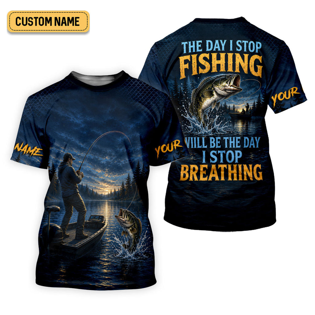 I Stop Fishing The Day I Stop Breathing UPF Shirt, Long Sleeve Fishing Shirt, Mens Fishing Shirts