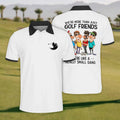 We Are More Than Just Golf Friends Golf Polo Shirt, Mens Golf Shirt, Funny Golf Shirt