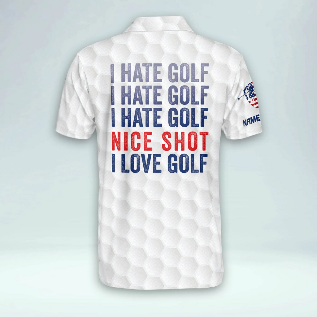 I Hate Golf Nice Short I Love Golf USA Flag Custom Golf Polo Shirts, Golf Gift For Men, Golfing Apparel