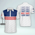I Hate Golf Nice Short I Love Golf USA Flag Custom Golf Polo Shirts, Golf Gift For Men, Golfing Apparel